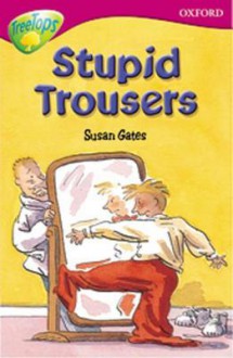 Stupid Trousers - Susan Gates