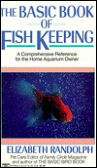 Basic Book of Fish Keeping - Elizabeth Randolph