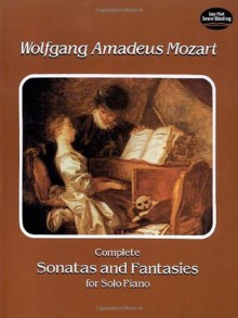 Sonatas and Fantasies for the Piano - Wolfgang Amadeus Mozart