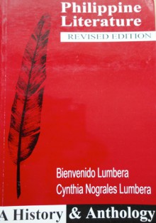 Philippine Literature: A History & Anthology, Revised Edition - Bienvenido L. Lumbera, Cynthia Nograles Lumbera