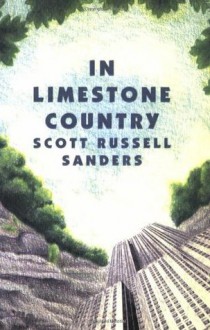 In Limestone Country (Concord Library) - Scott Russell Sanders