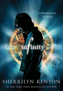 Infinity (Chronicles of Nick, #1) - Sherrilyn Kenyon