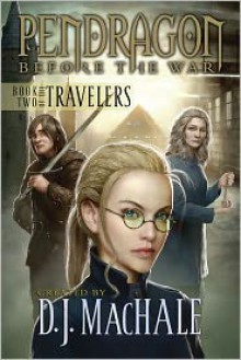 The Travelers: Book Two - Walter Sorrells, D.J. MacHale