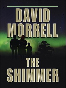 The Shimmer - David Morrell