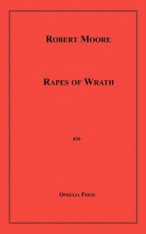 Rapes of Wrath - Robert Moore