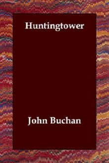 Huntingtower - John Buchan