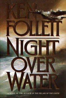 Night Over Water - Ken Follett