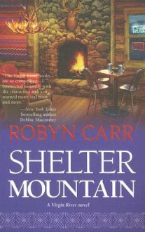 Shelter Mountain (Virgin River, #2) - Robyn Carr