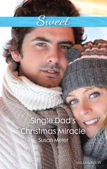 Single Dad's Christmas Miracle - Susan Meier