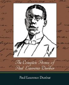 The Complete Poems of Paul Laurence Dunbar - Paul Laurence Dunbar