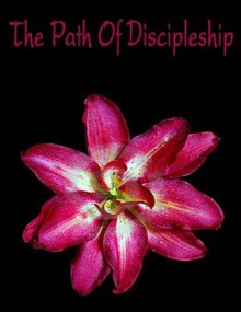 The Path Of Discipleship - Annie Besant