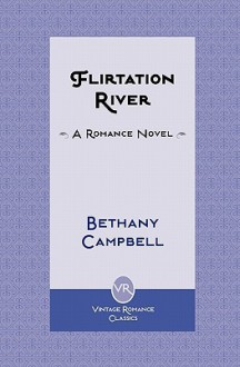 Flirtation River - Bethany Campbell