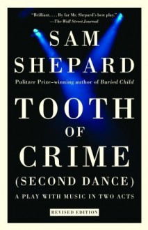 Tooth of Crime (Second Dance) - Sam Shepard