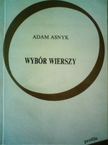 Wybór wierszy - Adam Asnyk