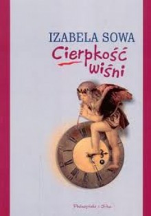 Cierpkość wiśni - Izabela Sowa