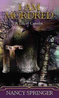 I Am Mordred: A Tale of Camelot - Viking Childrens Books