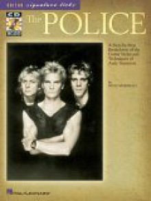 The Police: A Step-By-Step Breakdown of the Guitar Styles and Techniques of Andy Summers - Wolf Marshall, ThePolice Staff