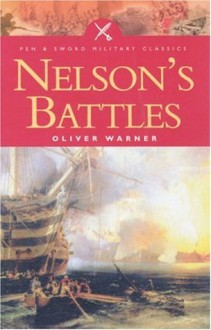 Nelson's Battles - Oliver Warner