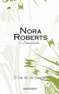 O fim de um sonho (Nora Roberts) (Portuguese Edition) - Nora Roberts