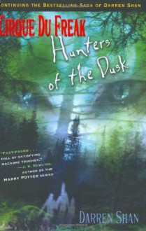 Hunters of the Dusk (Cirque Du Freak, #7) - Darren Shan