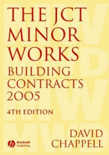 The Jct Minor Works Building Contracts 2005 - David Chappell