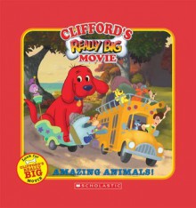 Clifford's Really Big Movie: Amazing Animals - Tisha Hamilton, Robbin Cuddy