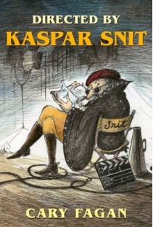 Directed by Kaspar Snit - Cary Fagan