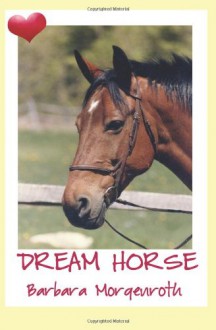 Dream Horse - Barbara Morgenroth