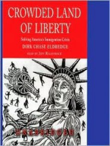 Crowded Land of Liberty - Dirk Chase Eldredge, Jeff Riggenbach