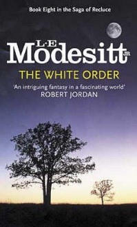 The White Order - L.E. Modesitt Jr.