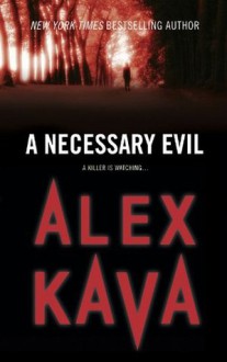 A Necessary Evil (A Maggie O'Dell Novel) - Alex Kava