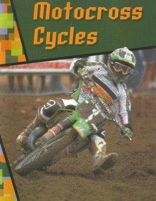 Motocross Cycles - Adam R. Schaefer