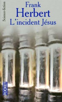 L'incident Jésus: Le programme conscience 2 - Frank Herbert, Bill Ransom