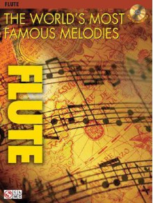 The World's Most Famous Melodies: Flute [With CD] - Donald Sosin