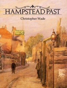 Hampstead Past - Nicholas Wade