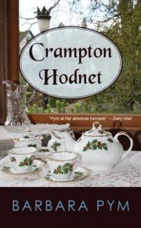 Crampton Hodnet - Barbara Pym, Hazel Holt