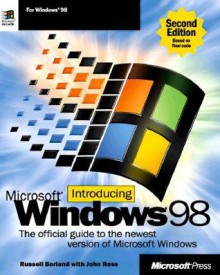 Introducing Microsft Windows 98 - Russell Borland, John Ross