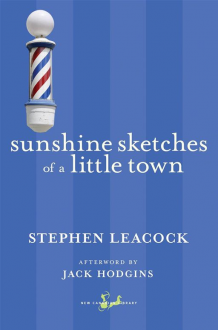 Sunshine Sketches of a Little Town - Stephen Leacock, Jack Hodgins