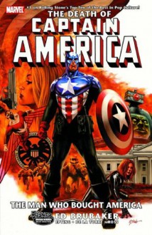 Captain America - The Death Of Captain America, Vol. 3: The Man Who Bought America - Ed Brubaker, Butch Guice, Steve Epting