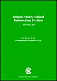 Solomon Islands National Parliamentary Elections, 5 December 2001 - Commonwealth Secretariat