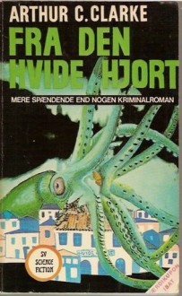 Fra den hvide hjort - Arthur C. Clarke, Arne Herløv Petersen