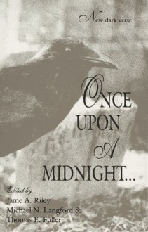 Once upon a midnight-- - Jame A. Riley, Thomas E. Fuller, Janet Fox