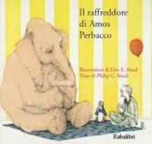 Il raffreddore di Amos Perbacco - Philip C. Stead, Erin E. Stead