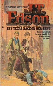 Set Texas Back on Her Feet - J.T. Edson