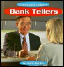 Bank Tellers - Katie S. Bagley, Lois J. Schuldt, Shannon Duffy