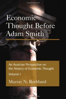 An Austrian Perspective on the History of Economic Thought (2 Vol. Set) - Murray N. Rothbard