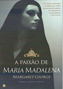 A Paixão de Maria Madalena - Pack 2 Volumes - Margaret George