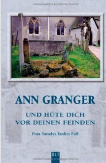 Und hüte dich vor deinen Deinden - Ann Granger