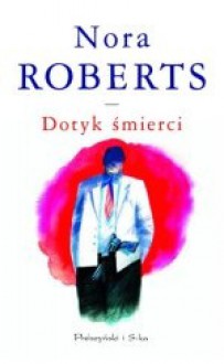 Dotyk śmierci - J.D. Robb