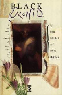 Black Orchid - Dave McKean, Neil Gaiman